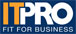 IT PRO - FIT FOR BUSINESS